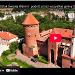 Zobaczcie film o Szlaku Świętej Warmii! Zapraszamy w podróż przez wszystkie warmińskie gminy…
